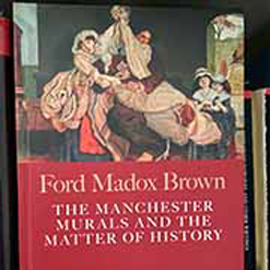 Book cover -  Ford Madox Brown: The Manchester Murals and the Matter of History