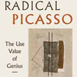 Book cover -  Radical Picasso: The Use Value of Genius